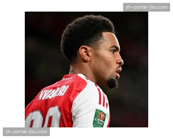 阿森纳外租计划因德泽尔比离队落空，恩瓦内里面临战术不确定性